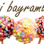 İYİ BAYRAMLAR