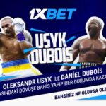 Usyk - Dubois: 1xBet ile bu büyük dövüşe risksiz bahis yapın!