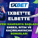 Elbette 1xBet’te yeni kampanya başladı: Enerji, ritim ve kaçırılmayacak bonuslar!